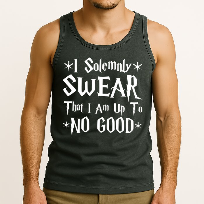 I Solemnly Swear That I Am Up To No Good Tank Top