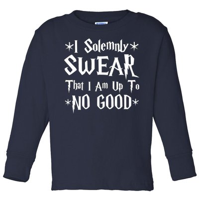 I Solemnly Swear That I Am Up To No Good Toddler Long Sleeve Shirt