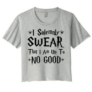 I Solemnly Swear That I Am Up To No Good Women's Crop Top Tee