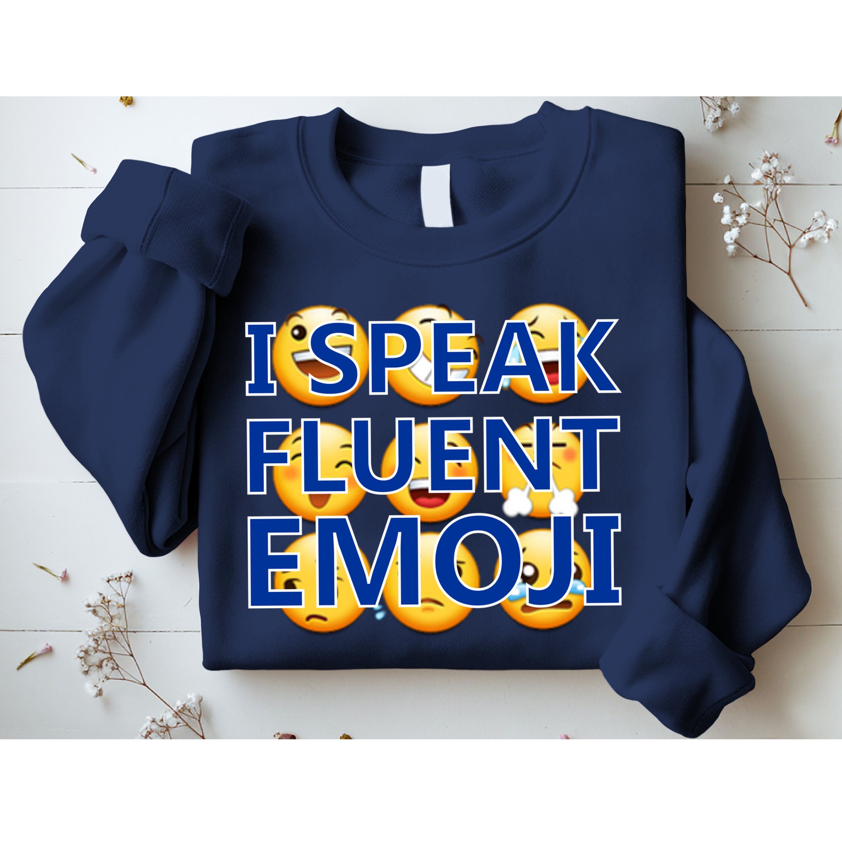 I Speak Fluent Emoji Sweatshirt