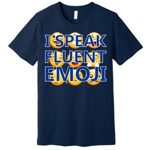 I Speak Fluent Emoji Premium T-Shirt