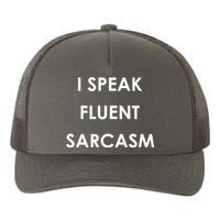 I Speak Fluent Sarcasm Yupoong Adult 5-Panel Trucker Hat