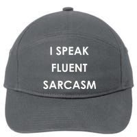 I Speak Fluent Sarcasm 7-Panel Snapback Hat