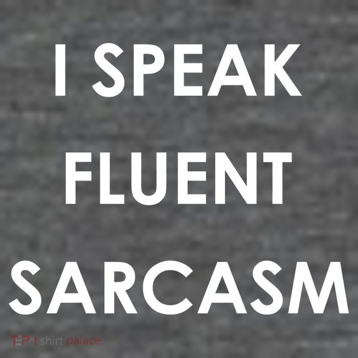 I Speak Fluent Sarcasm Poster
