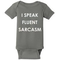 I Speak Fluent Sarcasm Baby Bodysuit