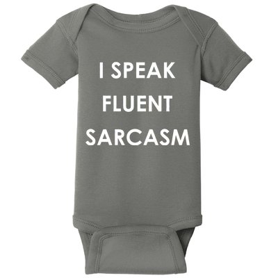 I Speak Fluent Sarcasm Baby Bodysuit