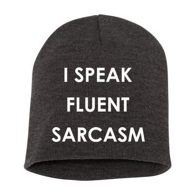 I Speak Fluent Sarcasm Short Acrylic Beanie