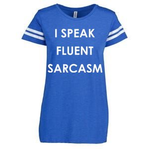 I Speak Fluent Sarcasm Enza Ladies Jersey Football T-Shirt