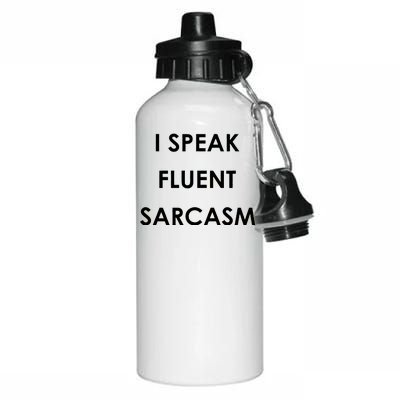 I Speak Fluent Sarcasm Aluminum Water Bottle