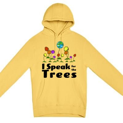 I Speak For The Trees Premium Pullover Hoodie