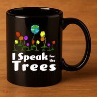 I Speak For The Trees 11oz C Handle Ceramic Mug