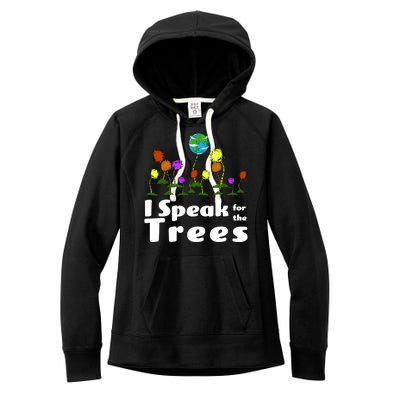 I Speak For The Trees Women's Fleece Hoodie