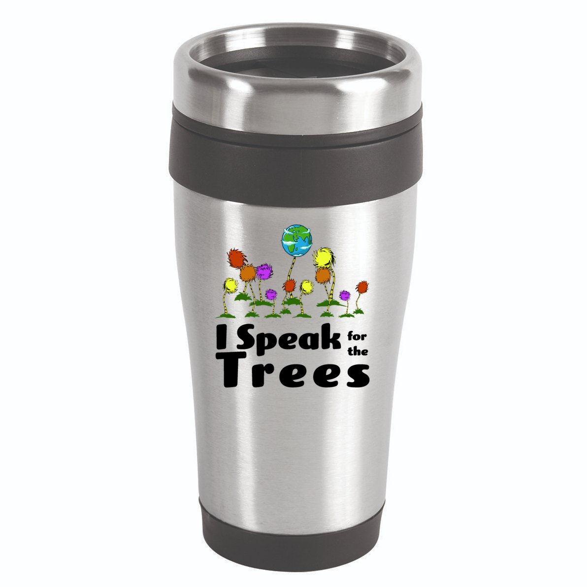 I Speak For The Trees 16oz Travel Tumbler