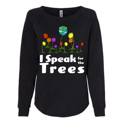 I Speak For The Trees Womens California Wash Sweatshirt