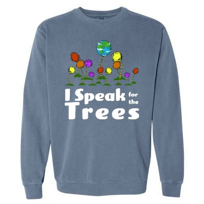 I Speak For The Trees Garment-Dyed Sweatshirt