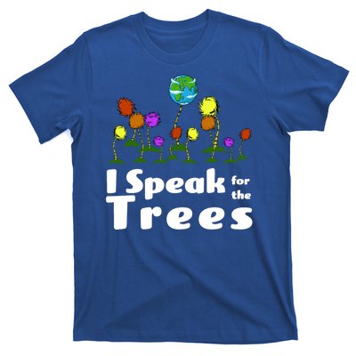 I Speak For The Trees T-Shirt