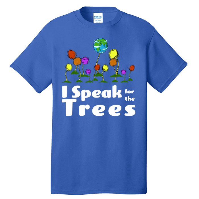 I Speak For The Trees Tall T-Shirt