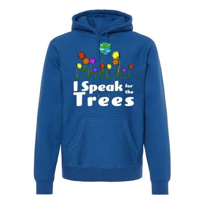 I Speak For The Trees Premium Hoodie