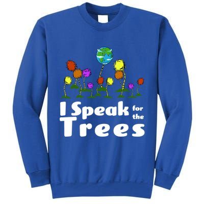 I Speak For The Trees Tall Sweatshirt