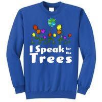 I Speak For The Trees Tall Sweatshirt