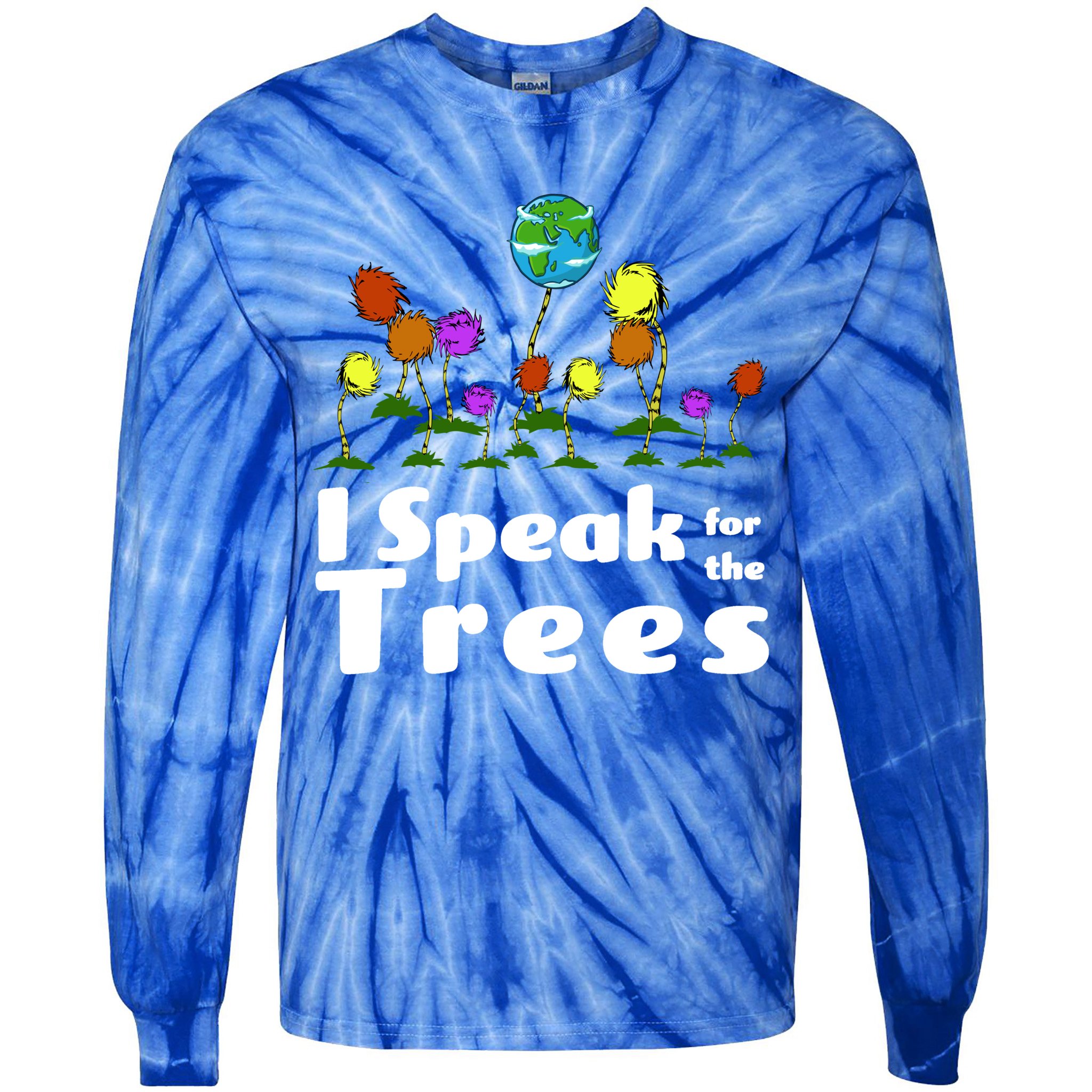 I Speak For The Trees Tie-Dye Long Sleeve Shirt