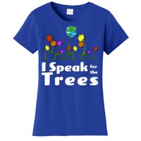 I Speak For The Trees Women's T-Shirt