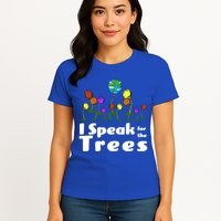 I Speak For The Trees Womens T-Shirt