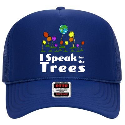 I Speak For The Trees High Crown Mesh Back Trucker Hat