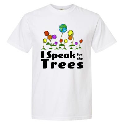 I Speak For The Trees Garment-Dyed Heavyweight T-Shirt