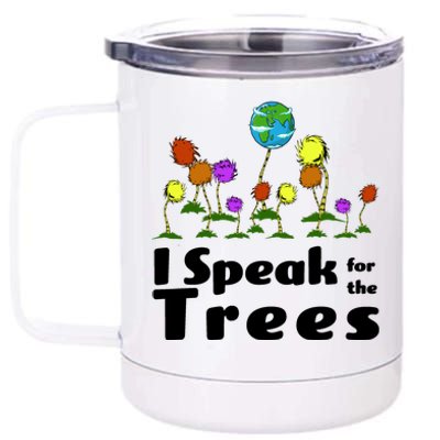 I Speak For The Trees 12 oz Stainless Steel Tumbler Cup