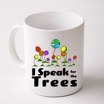 I Speak For The Trees Coffee Mug