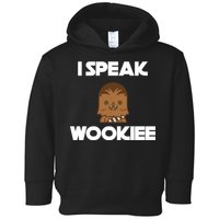 I Speak Wookiee Toddler Hoodie