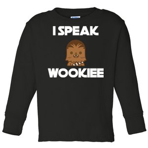 I Speak Wookiee Toddler Long Sleeve Shirt