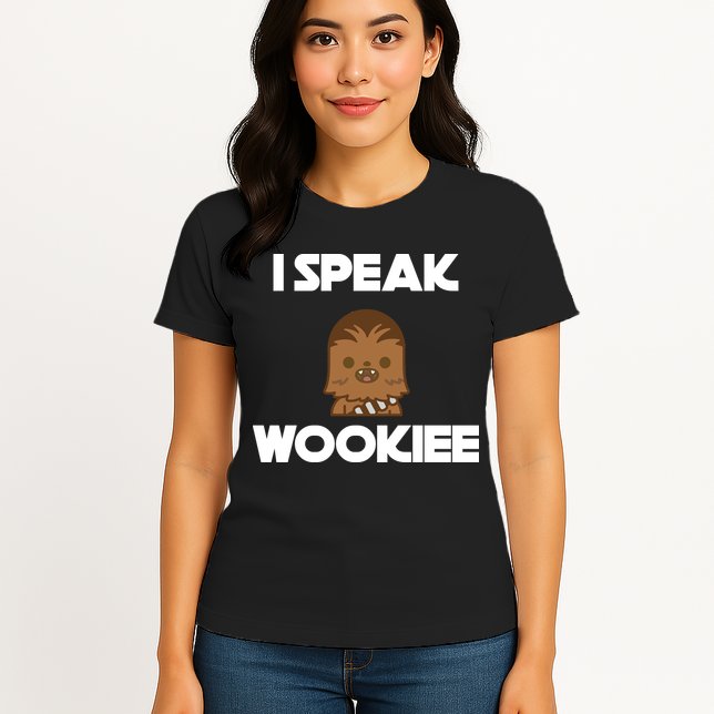 I Speak Wookiee Womens T-Shirt