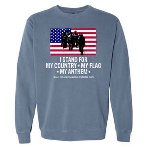 I Stand For My Country Flag My Anthem Garment-Dyed Sweatshirt