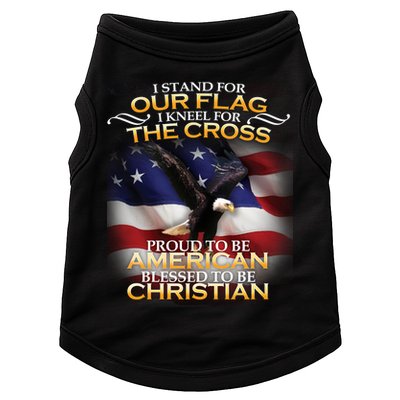 I Stand For Our Flag Kneel For The Cross Proud American Christian  Doggie Tank