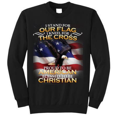 I Stand For Our Flag Kneel For The Cross Proud American Christian  Sweatshirt