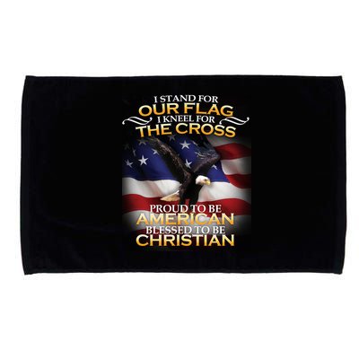 I Stand For Our Flag Kneel For The Cross Proud American Christian  Microfiber Hand Towel