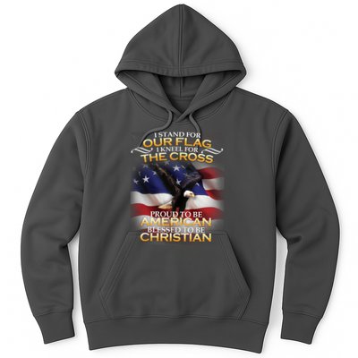 I Stand For Our Flag Kneel For The Cross Proud American Christian  Hoodie
