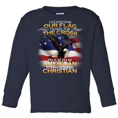 I Stand For Our Flag Kneel For The Cross Proud American Christian  Toddler Long Sleeve Shirt