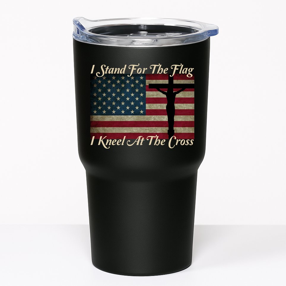 I Stand For The Flag And Kneel For The Cross Tumbler