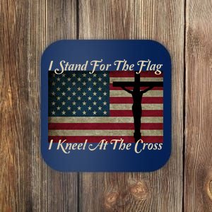 I Stand For The Flag And Kneel For The Cross Coaster