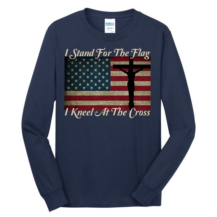 I Stand For The Flag And Kneel For The Cross Tall Long Sleeve T-Shirt