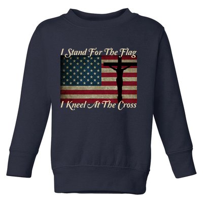 I Stand For The Flag And Kneel For The Cross Toddler Sweatshirt