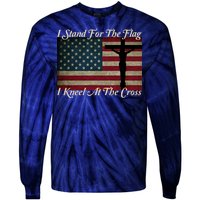 I Stand For The Flag And Kneel For The Cross Tie-Dye Long Sleeve Shirt