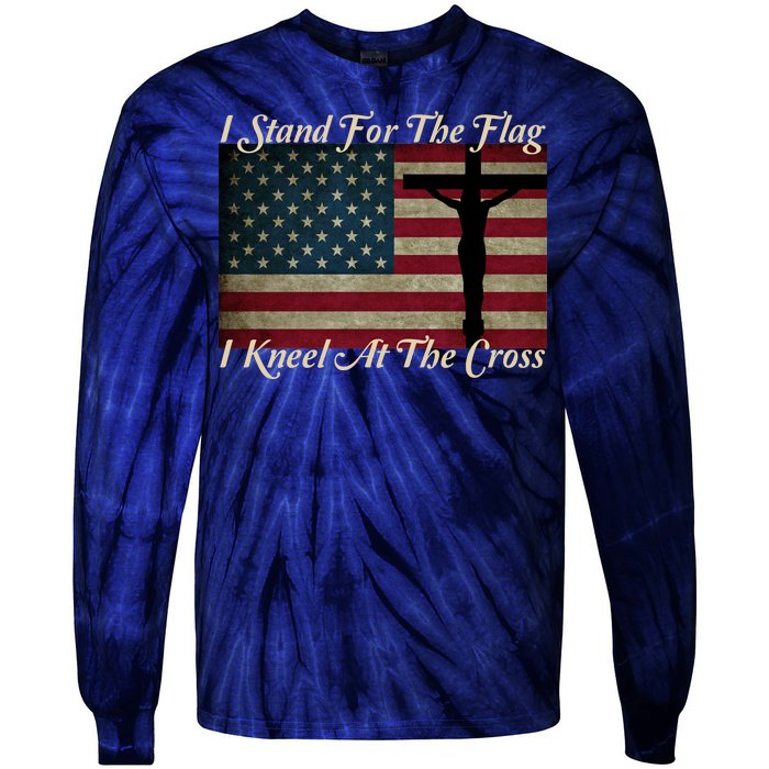 I Stand For The Flag And Kneel For The Cross Tie-Dye Long Sleeve Shirt