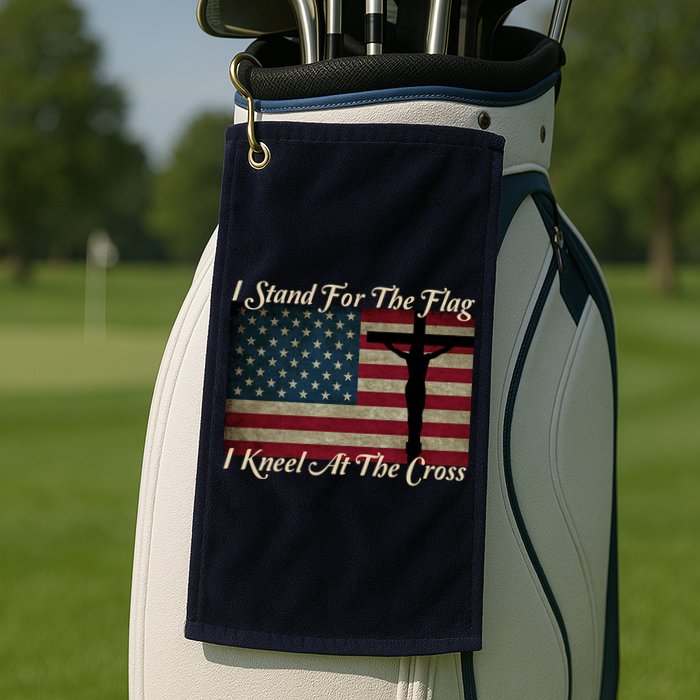 I Stand For The Flag And Kneel For The Cross Golf Towel
