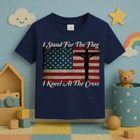 I Stand For The Flag And Kneel For The Cross Toddler T-Shirt
