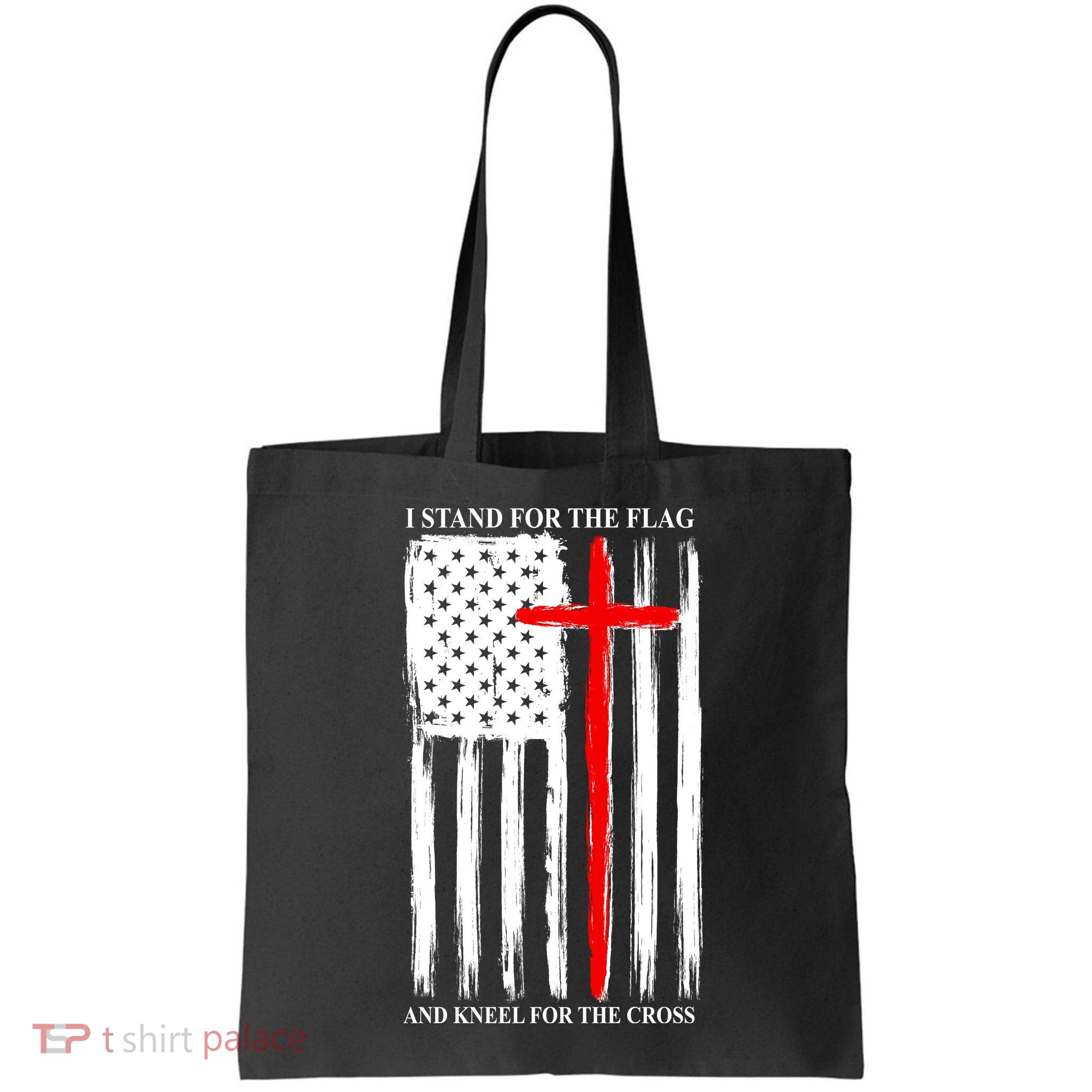 I Stand For the Flag And Kneel For The Cross Flag Bag