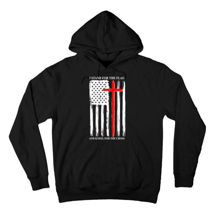 I Stand For the Flag And Kneel For The Cross Flag Tall Hoodie